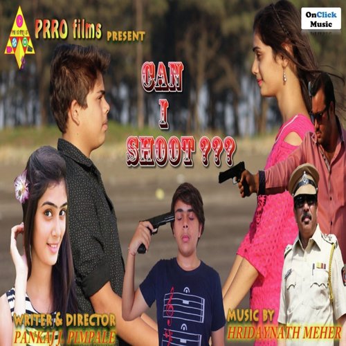 Can I Shoot Hridaynath Meher MP3 Download